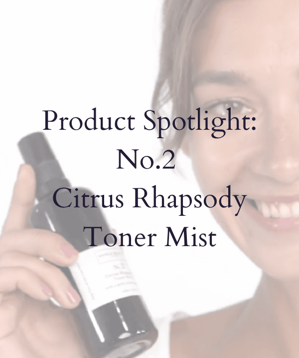 Product Spotlight: No.2 Citrus Rhapsody Toner Mist